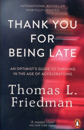 Thank You for Being Late - Friedman Thomas