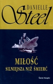 Miłość silniejsza niż śmierć - Danielle Steel