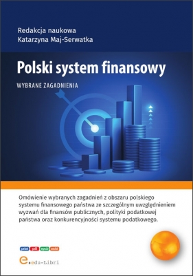 Polski system finansowy Wybrane zagadnienia - Julia Podobińska, Jakub Sowa, Gabriela Strojna, Michał Tabor, Dawid Żuk