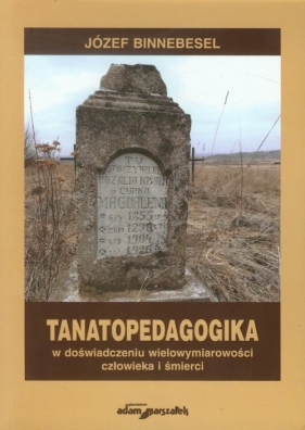 Tanatopedagogika - Józef Binnebesel