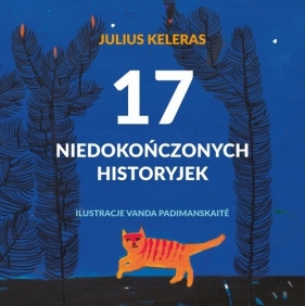 17 niedokończonych historyjek - Keleras Julius
