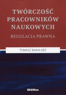 Twórczość pracowników naukowych - Bakalarz Tomasz