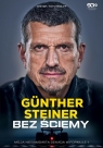 Bez ściemy. Moja niesamowita dekada w Formule 1 Günther Steiner