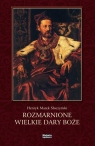 Rozmarnione wielkie dary Boże Henryk Marek Słoczyński