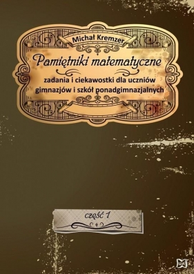 Pamiętniki matematyczne - Kremzer Michał