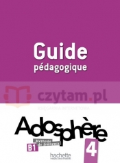 Adosphere 4 przewodnik metodyczny - Fabienne Gallon, Katia Grau, Catherine Macquart-Martin