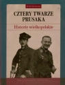 Cztery twarze Prusaka Historie wielkopolskie Bojarski Piotr