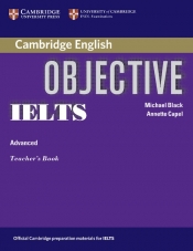 Objective IELTS Advanced Teacher's Book - Annette Capel, Michael Black
