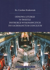 Odnowa liturgii w świetle instrukcji wykonawcz - Ks. Krakowiak Czesław