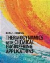 Thermodynamics with Chemical Engineering Applications