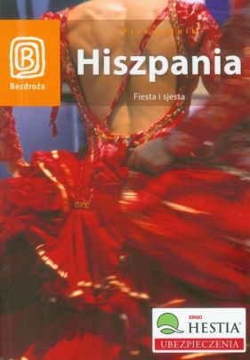 Hiszpania Fiesta i sjesta - Bąk Magdalena, Chwastek Patryk, Iskrzycka Anna