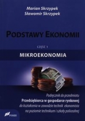 Podstawy ekonomii Podręcznik Część 1 Mikroekonomia
