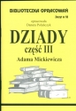 Biblioteczka Opracowań Dziady część III Adama Mickiewicza - Danuta Polańczyk