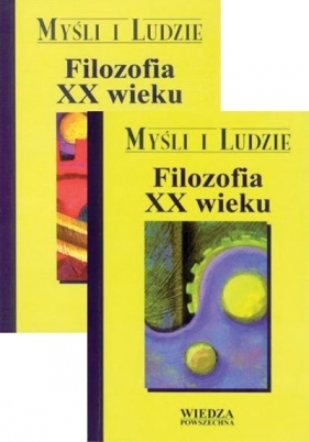 Myśli i Ludzie. Filozofia XX wieku T. 1/2 - Opracowanie zbiorowe