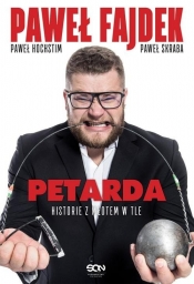 Petarda. Historie z młotem w tle - Paweł Skraba, Paweł Hochstim, Paweł Fajdek