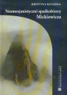 Neomesjanistyczni spadkobiercy Mickiewicza Ratajska Krystyna