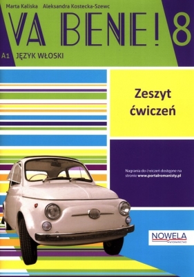 Va bene! 8 Język włoski Zeszyt ćwiczeń A1 - Aleksandra Kostecka-Szewc, Kaliska Marta