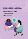 Byli sobie ludzie... Dorota Sawicka