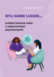 Byli sobie ludzie... - Dorota Sawicka