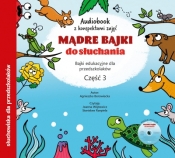 Mądre bajki do słuchania cz. 3. Audiobook CD + konspekty - Agnieszka Borowiecka
