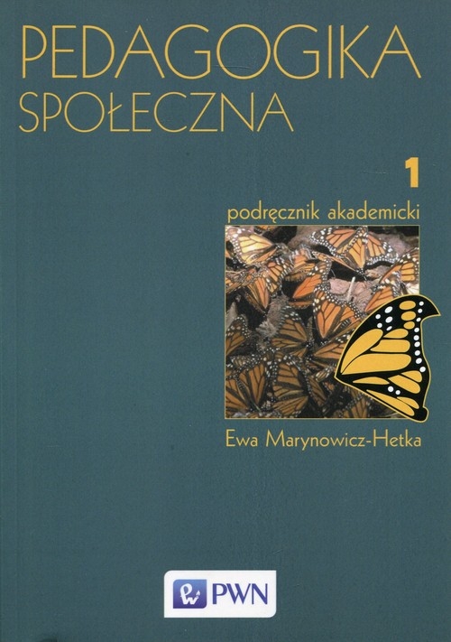 Pedagogika społeczna Tom 1 - Podręcznik akademicki