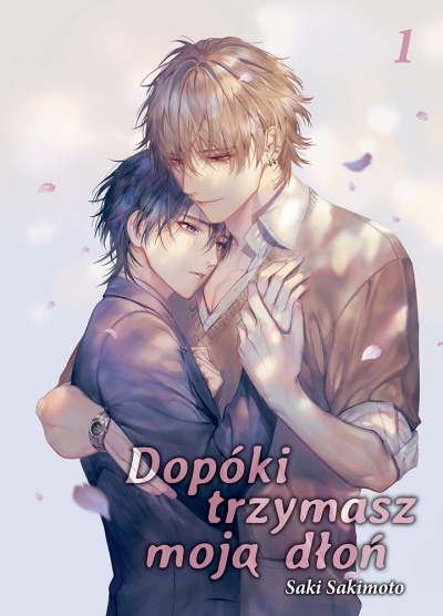 Dopóki trzymasz moją dłoń. Tom 1