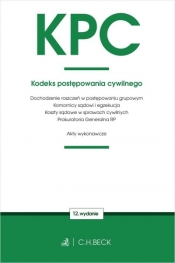 KPC. Kodeks postępowania cywilnego w.12 - Opracowanie zbiorowe