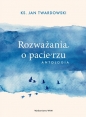 Rozważania o pacierzu - Jan Twardowski