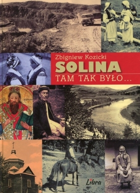 Solina Tam tak było... - Zbigniew Kozicki