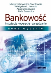 Bankowość. Instytucje,operacje, zarządzanie w.2017 - Opracowanie zbiorowe