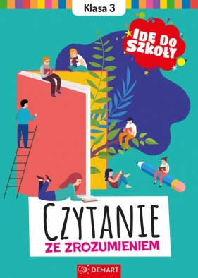 Idę do szkoły. Czytanie ze zrozumieniem. Klasa 3 - Karolina Glinka-Komorowska