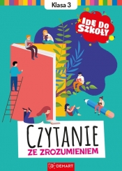 Idę do szkoły. Czytanie ze zrozumieniem. Klasa 3 - Karolina Glinka-Komorowska