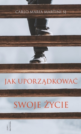 Jak uporządkować swoje życie - Carlo Maria Martini