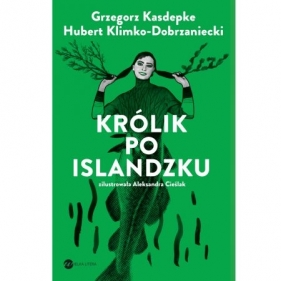 Królik po islandzku - Klimko-Dobrzaniecki Hubert, Kasdepke Grzegorz