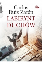 Labirynt duchów - Carlos Ruiz Zafón