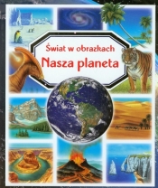 Nasza planeta - Beaumont Emilie
