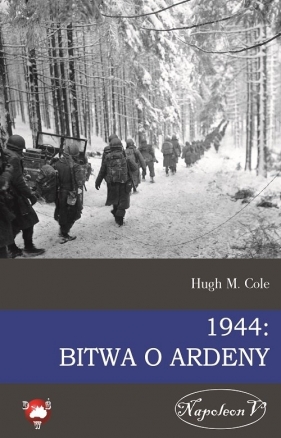 1944 Bitwa o Ardeny - Hugh M. Cole