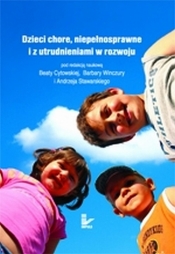 Dzieci chore niepełnosprawne i z utrudnieniami w rozwoju - <br />