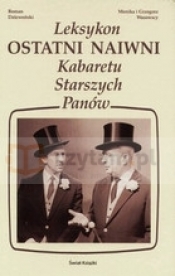 Leksykon. Ostatni naiwni Kabaretu Starszych Panów
