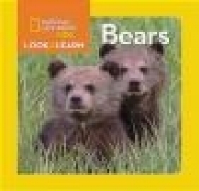 National Geographic Little Kids Look and Learn: Bears