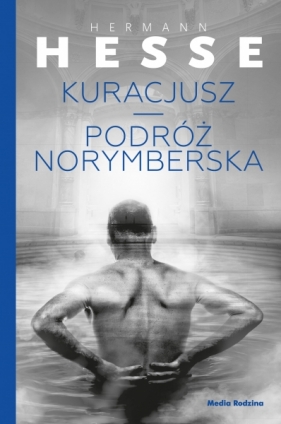 Kuracjusz / Podróż norymberska - Hesse Hermann