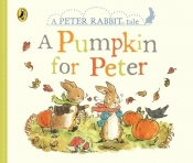 Peter Rabbit Tales - A Pumpkin for Peter - Potter Beatrix