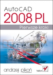 AutoCAD 2008 PL. Pierwsze kroki