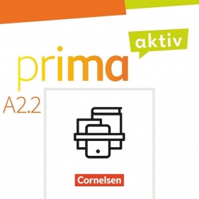 Prima aktiv A2. Band 2. Kursbuch inkl. E-Book und Arbeitsbuch inkl. E-Book - Opracowanie zbiorowe