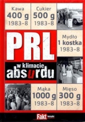 PRL w klimacie absurdu - Opracowanie zbiorowe