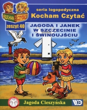 Kocham Czytać Zeszyt 40 Jagoda i Janek w Szczecinie i Świnoujściu - Cieszyńska Jagoda