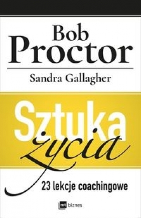 Sztuka życia - Proctor Bob, Gallagher Sandra