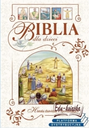 Biblia dla dzieci. Historia zbawienia w opowiadaniach - Dietrich Steinwede