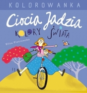 Ciocia Jadzia i kolory świata Kolorowanka - Eliza Piotrowska