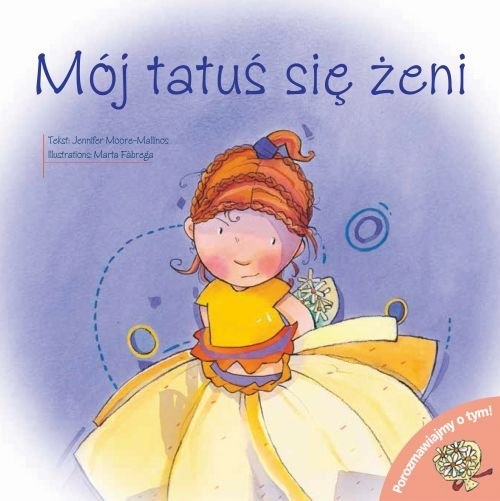 Porozmawiajmy o tym! - Mój tatuś się żeni